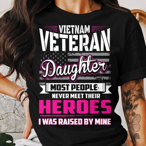 Vietnam Veteran&#39;s Daughter T-Shirt: Patriotic Military Family Tee