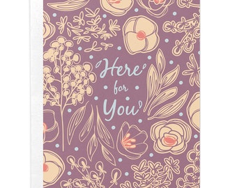 Here for You Floral Sympathy & Care Greeting Card