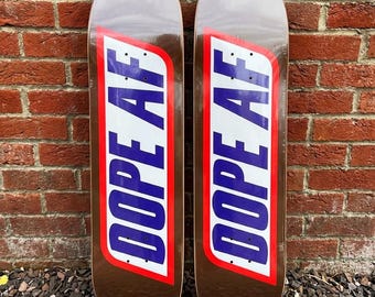 Dope AF Skateboards - Nie jesteś sobą, gdy nie jesteś deską Dope AF