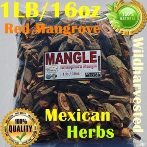 Mangle Rojo Te 16oz Red Mangrove Rhizophora Raiz de Mangle Mangrove root Mexican Herbs/Tea !!!