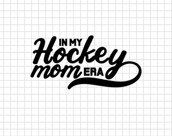 hockey mom, hockey mom svg, in my hockey mom era svg, hockey mom png, hockey mom gift, hockey mom gifts, goalie mom, hockey mom era svg