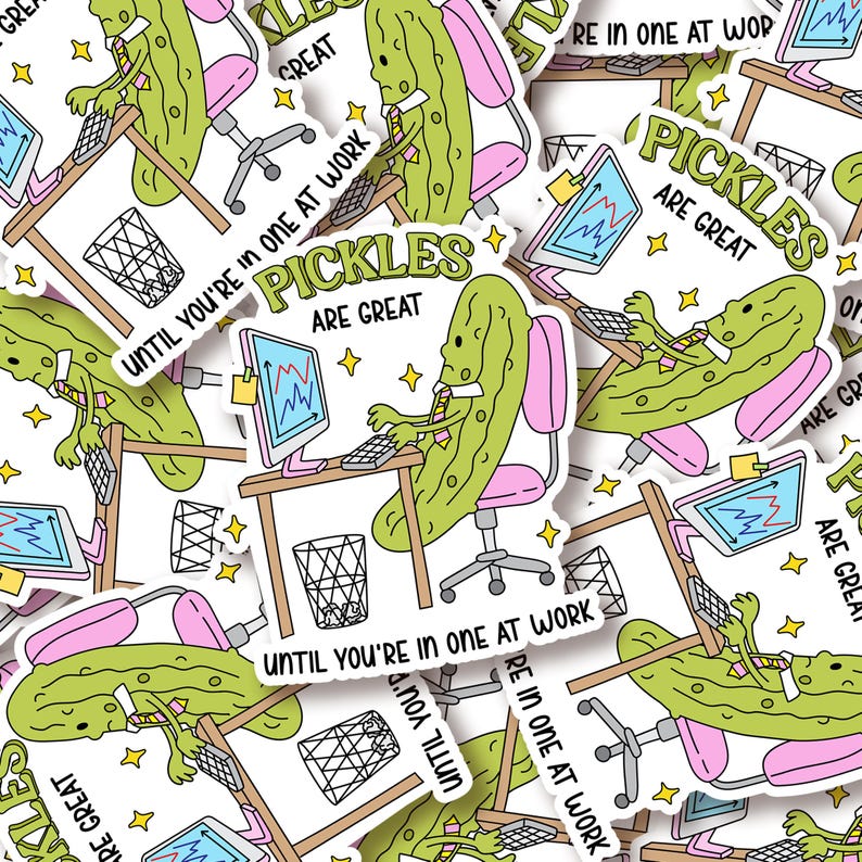 May include: A collection of stickers featuring a cartoon pickle character at a desk with a computer. The stickers have the text "Pickles Are Great" and "Until You're In One At Work". The stickers are white with a yellow star border.
