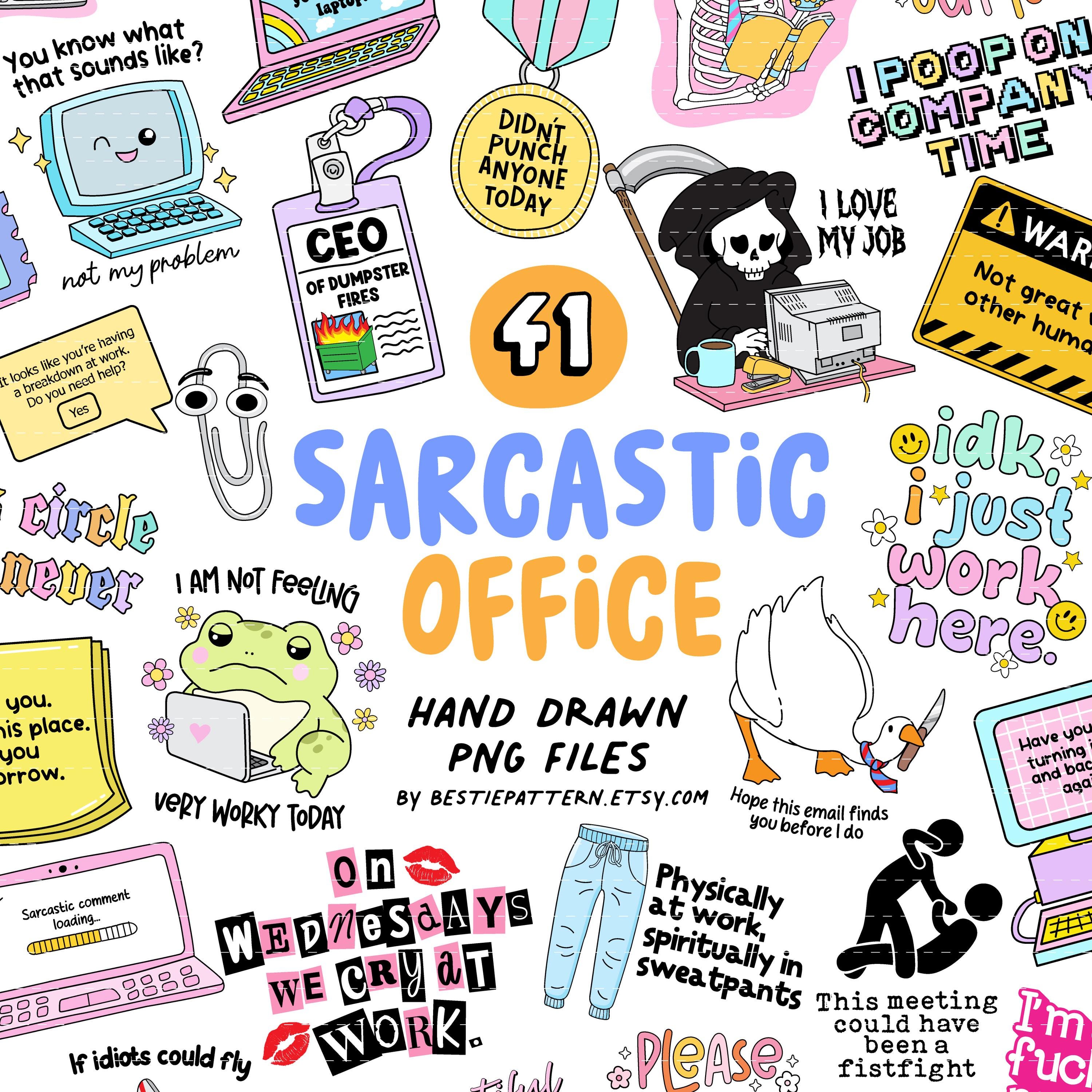 Sarcastic Office PNG Bundle Snarky Sarcastic Sayings Quotes Sublimation Sarcastic Clipart Sticker Funny Adult Humor Email finds you before