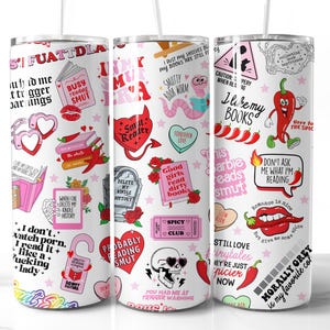 May include: Three white stainless steel tumblers with pink and red designs featuring book-themed phrases like "I like my books", "This Barbie reads smut", and "Probably reading smut".