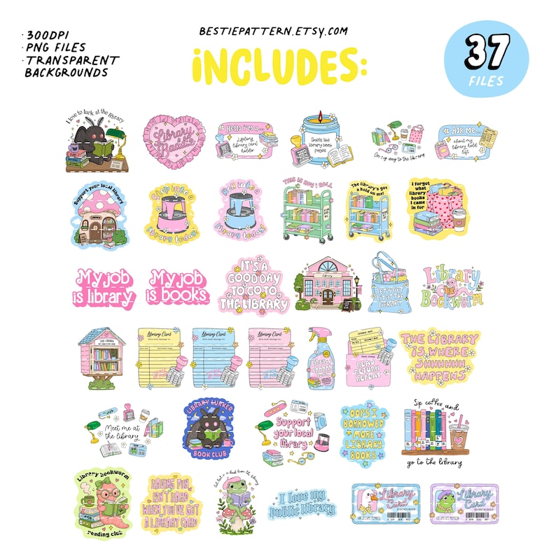 May include: A collection of 37 PNG files with transparent backgrounds, featuring library-themed illustrations. The designs include phrases like "My job is library," "Library Bookworm," and "Support your local library." The color palette is pastel with pink, blue, and yellow.