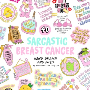 May include: A set of hand-drawn PNG files with a sarcastic breast cancer theme. The designs feature illustrations and text, including a pink bra, a frog with a ribbon, and the phrase "Breast cancer is a ho." The words "Sarcastic Breast Cancer" are displayed prominently.