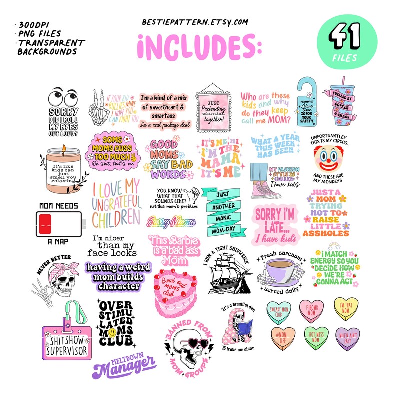 May include: A set of 41 digital clipart images featuring colorful illustrations and text related to motherhood. The images include phrases like "I love my ungrateful children", "This Barbie is a bad ass mom", and "Just another manic mom-day".