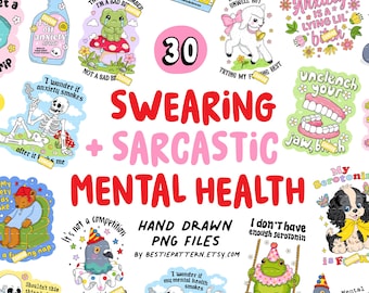 Sarcastic and Swearing Mental Health PNG Bundle Funny digital files clipart for designs, stickers, sublimation, quotes, anxiety, Adult humor