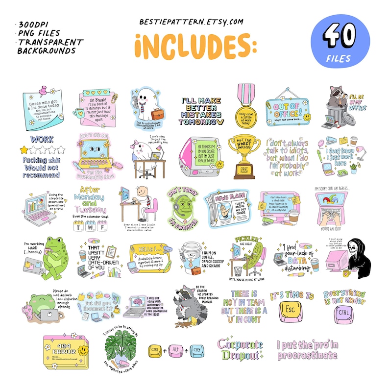 May include: A collection of 40 digital sticker designs with humorous office-themed quotes and illustrations. Includes images of laptops, animals, and text like "Out of Office!" and "I'll make better mistakes tomorrow."