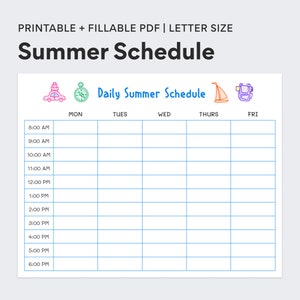 May include: A printable summer schedule template with the title "Summer Schedule" in bold black letters. The schedule includes a grid for daily planning, with time slots from 8:00 AM to 6:00 PM, and days of the week from Monday to Friday.