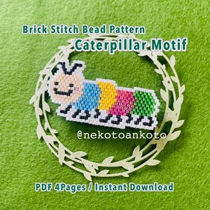 May include: A colorful brick stitch bead pattern featuring a caterpillar motif. The caterpillar is made of various colors, including pink, yellow, blue, and green. The text "Brick Stitch Bead Pattern Caterpillar Motif" is displayed above the caterpillar. The text "PDF 4Pages / Instant Download" is displayed below.