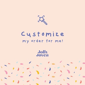 Customize my order for me