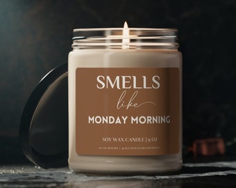 Smells like Monday Morning Candle | Funny Gift for her | Sarcastic Candle | Coworker Office Gift for him | Bestie Gift