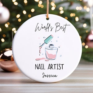 Personalized Nail Artist Ceramic Ornament Best World Nail Tech gift Christmas Ornament