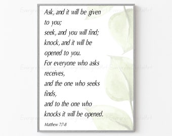 Matthew 7:7-8 | Ask, and it will be given to you; seek, and you will find; knock, and it will be opened to you. | Digital Download