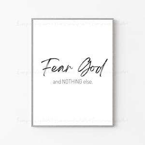 Fear God and NOTHING Else | Christian Digital Download | Fear the Lord |  Wall Art