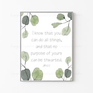 Job 42:2 Digital Download | “I know that you can do all things, and that no purpose of yours can be thwarted.” | Christian Artwork