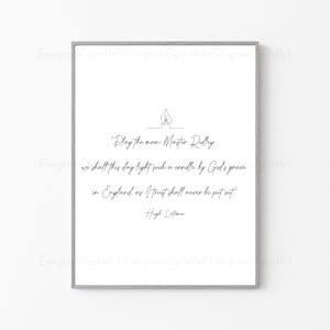 May include: Black and white printable quote with a candle illustration. The quote reads "Play the man. Master Ridley. We shall this day light such a candle, by God's grace, in England, as I trust shall never be put out." - Hugh Latimer.