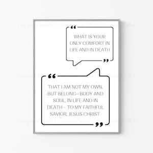 Heidelberg Shorter Catechism Question 1 | What is your only comfort in life and in death? That I am not my own | Catechism Digital Print