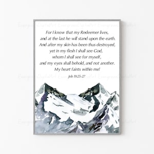 Job 19:25-27 | For I know that my Redeemer lives, and at the last he will stand upon the earth. | Bible Verse Wall Art | Christian Downloads