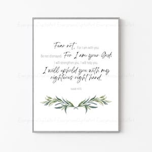 Isaiah 41:10 | &quot;Fear not, for I am with you; be not dismayed, for I am your God&quot; | Bible Verse Prints