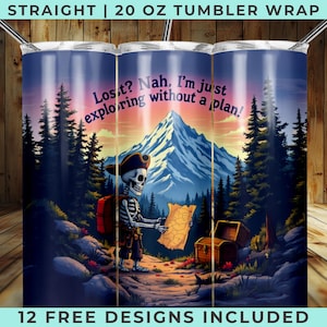 Piratenskelet wandelen 20oz Tumbler Wrap, Adventure Skull PNG, Lost Explorer Tumbler Design, Digitale download, Lost? Nee, ik ben gewoon aan het ontdekken