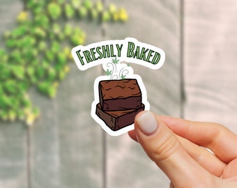 Freshly Baked Sticker For Phone Case, stoner stickers for water bottle, stickers for laptop, stickers for book, stickers for kindle