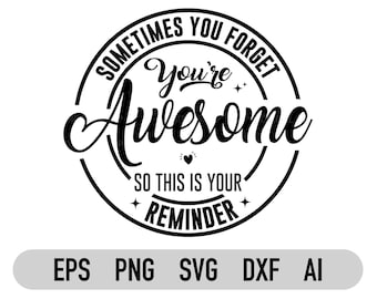 Può includere: Grafica in bianco e nero con un bordo circolare e il testo "Sometimes you forget you're awesome so this is your reminder".