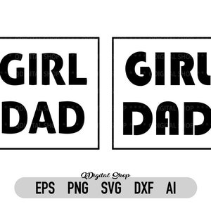 Girl Dad Svg, Png, Dxf, Cuttable Datei, Girl Dad Frame Svg, Dad Svg, Cricut, Cameo Silhouette, Vektor Datei, Sofortiger Download