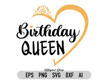 Birthday Queen SVG, Dxf, Png, Birthday Shirt Svg, Its My Birthday svg, Birthday Girl Svg, Queen Birthday, Svg file for Cricut