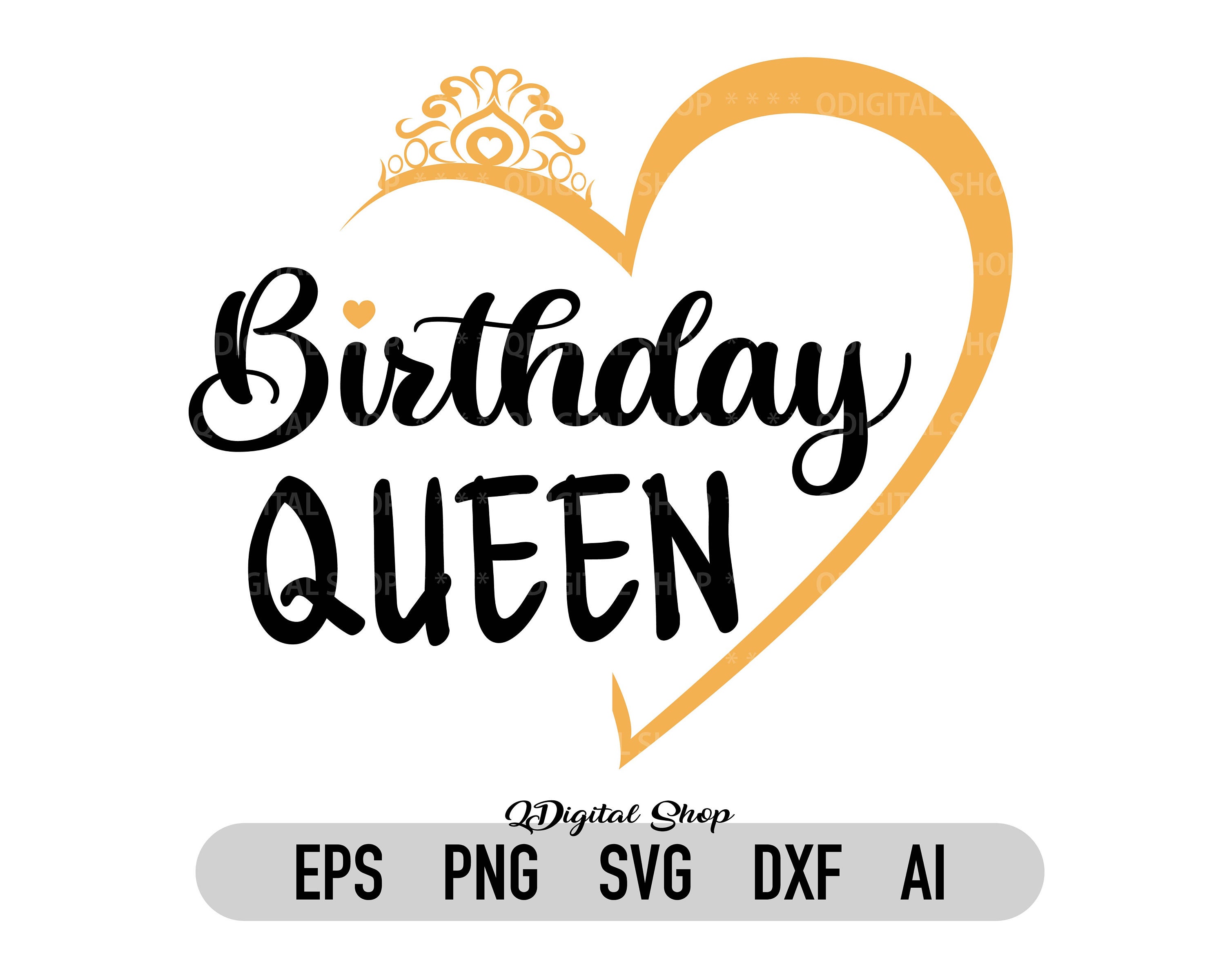 Birthday Queen SVG DXF PNG - It's My Queens Birthday - Birthday Queen Shirt  Design - Birthday Girl Design - Digital Download