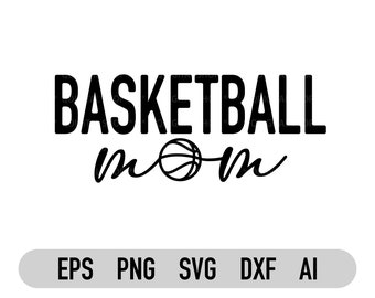 Basketball Mom Svg, Basketball Mom Png, Basketball Mom Life Svg, Basketball Mom Shirt Svg, Clipart, Basketball Digital Design, Cricut File