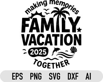Familienurlaub 2025 SVG und PNG - Sommer passende Shirts Design - Cricut Cut Dateien, Familien Designs