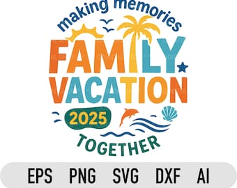 Familienurlaub 2025 SVG und PNG - Sommer passende Shirts Design - Cricut Cut Dateien, Familien Designs