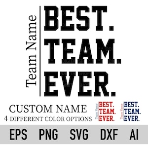 La meilleure équipe personnalisée de tous les temps SVG, Png, votre équipe Svg, Png personnalisé, votre équipe de football Svg, fichier pour Cricut, Png personnalisé, Png personnalisé, fichier vectoriel