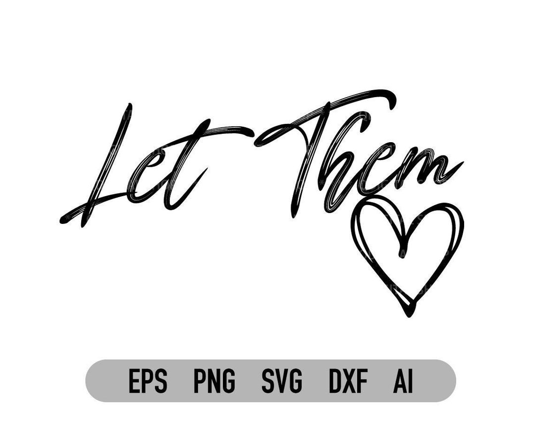 Bundle Let Them Svg, 5 Different Designs, Let Them Png, Let Them Dxf
