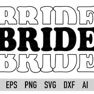 Bride Svg File, Bride Shirt Svg, Wedding Svg, Bride Cut File, Bridal Party Svg, Cutting File, Svg file for Cricut,  Silhouette Cameo, Dxf