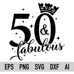 50 und fabelhaftes svg| Png | 50. Geburtstag SVG | Geburtstag Shirt SVG | Cricut | Silhouette | Sublimation | Sofort Download | Dxf Eps Ai Vektor