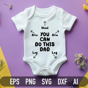 You Can Do This Dad Svg | Dad Instruction Baby Onesie Svg and Png | Cricut| New Dad Svg | Fathers Day Svg | Silhouette | Baby Shirt Svg