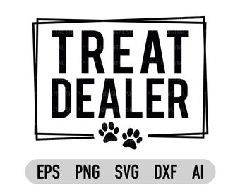 Treat Dealer Svg, Funny Dog Lover Png Svg, Treat Dealer Png, Dog Mom Svg, Dog Lover, Funny Pet Lover Gift Designs, Dog Dad Svg, Dxf, Ai, Eps