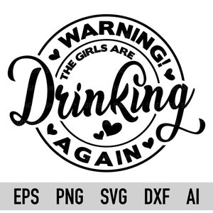 Attention ! Les filles boivent à nouveau Svg, Png, Cricut boire drôle Svg, filles boivent Svg, citation drôle Svg, chemise Svg, tasse Svg