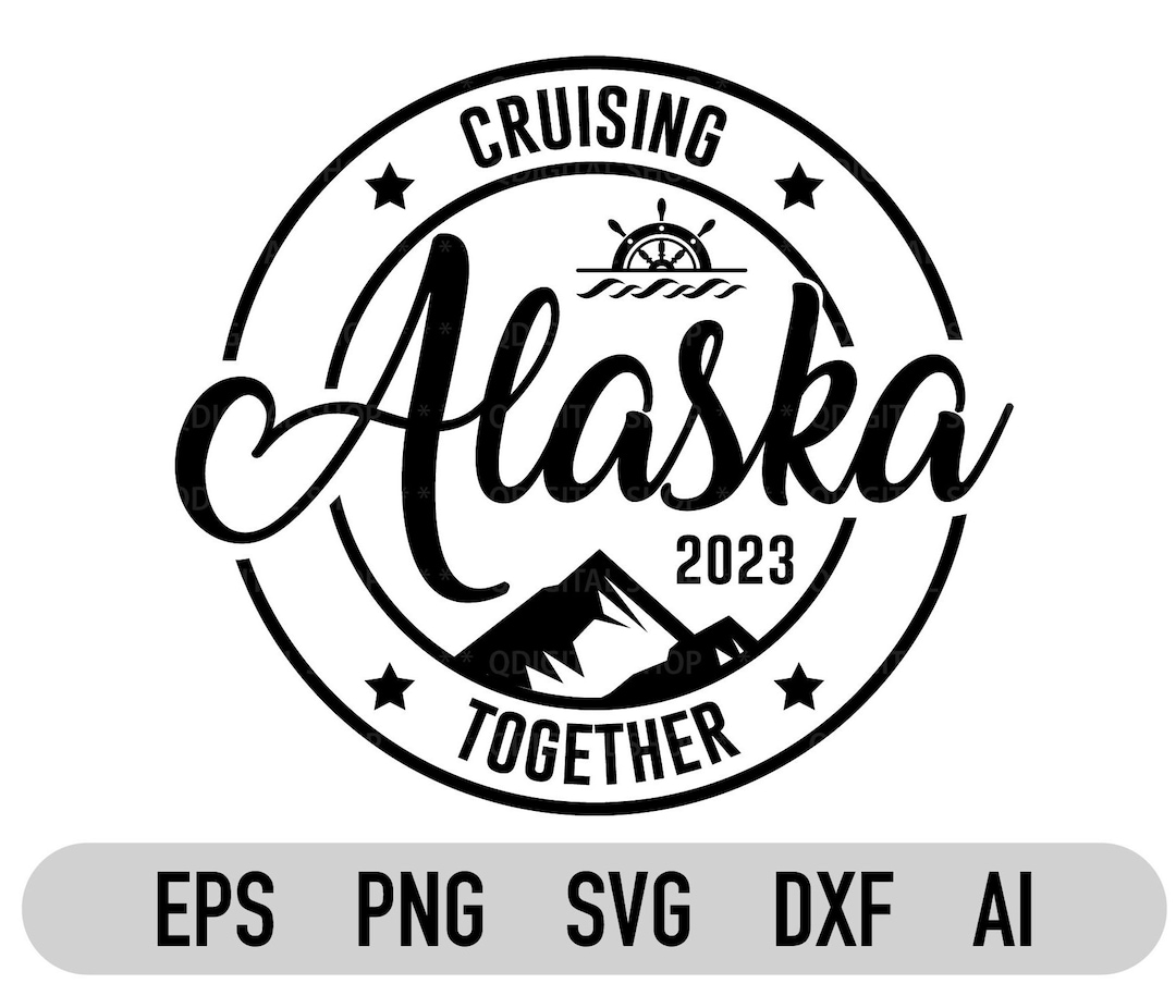 Alaska Trip Svg, Alaska Cruise Svg, Summer Vacation Svg, Camping Svg ...