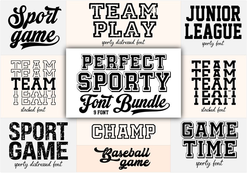 May include: A collection of nine sporty fonts, including "Sport Game", "Team Play", "Junior League", "Perfect Sporty", "Champ", "Baseball Game", and "Game Time". The fonts are in black and white and have a distressed or stacked look.