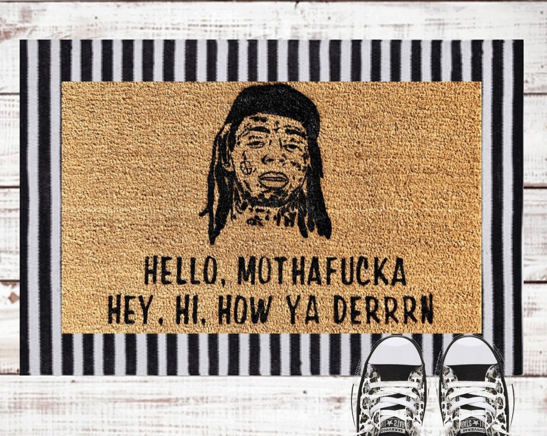 Lil Wayne Doormat Hello Mother Hey Hi How Ya Derrrn Wayne Etsy