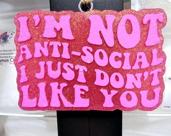 I'm Not Anti-Social Car Freshie, Scented Aroma Beads