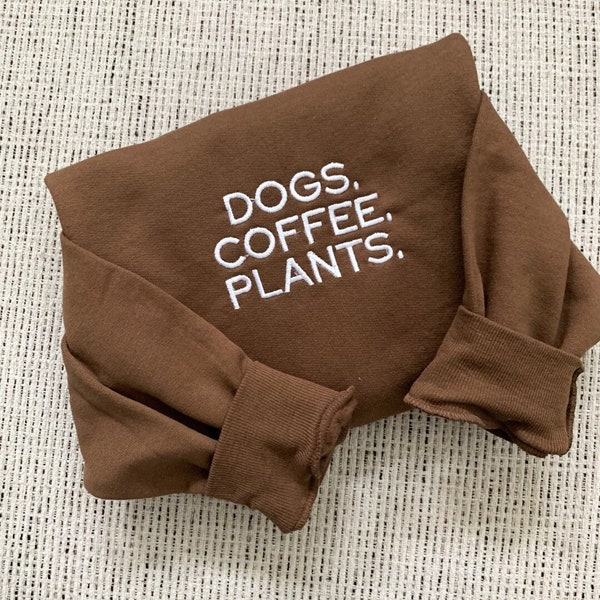 Dogs Coffee Plants Embroidered Crewneck | Embroidered Sweatshirt | Custom Embroidery | Adult Crewnecks | Adult Embroidered Gift | Gifts