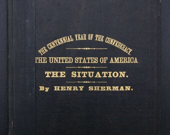 1875 Henry Sherman The Situation United States Confederacy Founding Republic