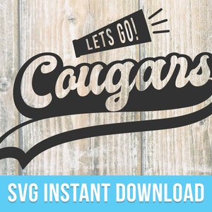 Cougars SVG | Let's Go COUGARS | Digital Download | Cut File | SVG File for Cricut