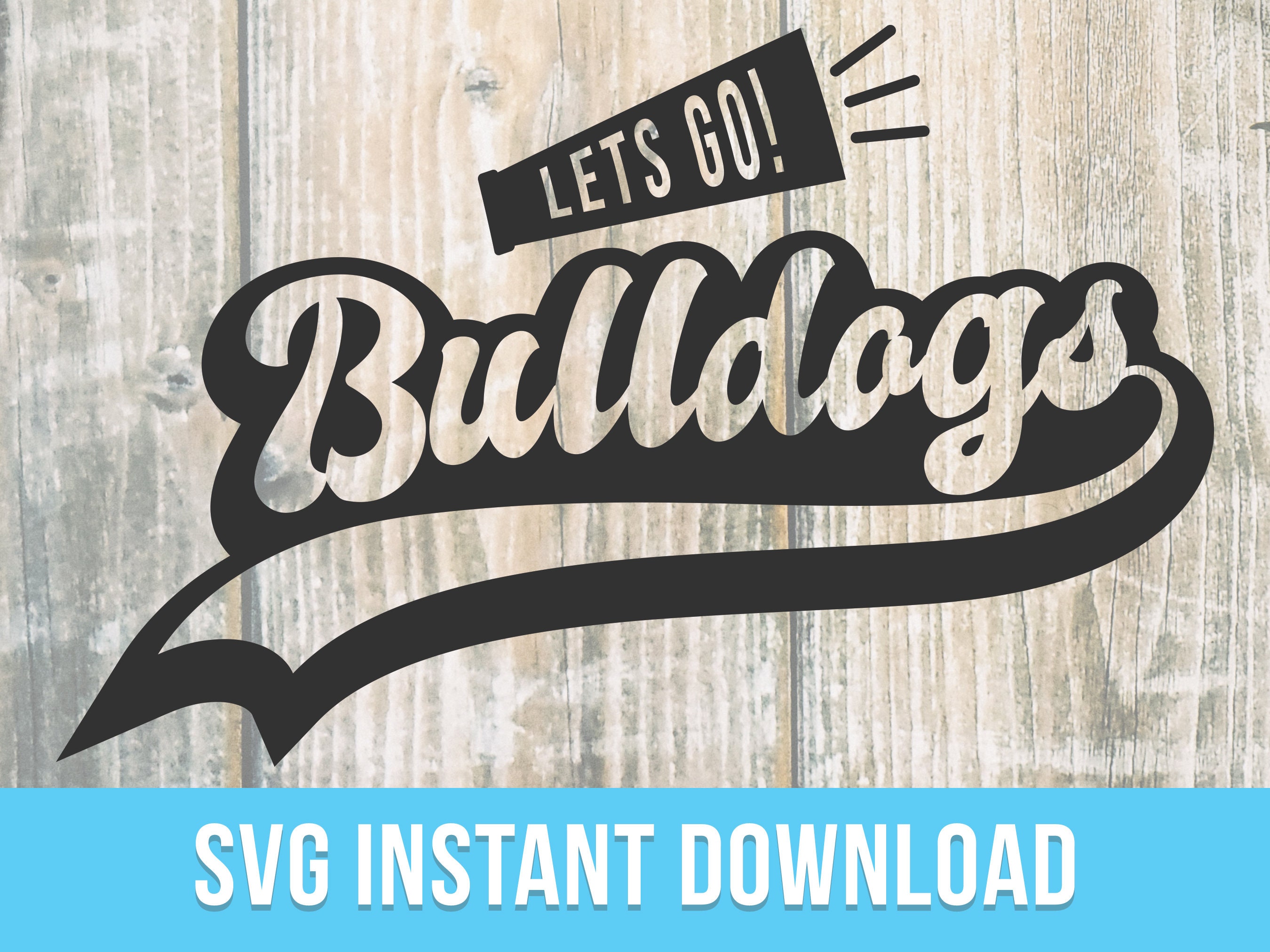 Bulldogs SVG Let's Go BULLDOGS Digital Download Cut Etsy