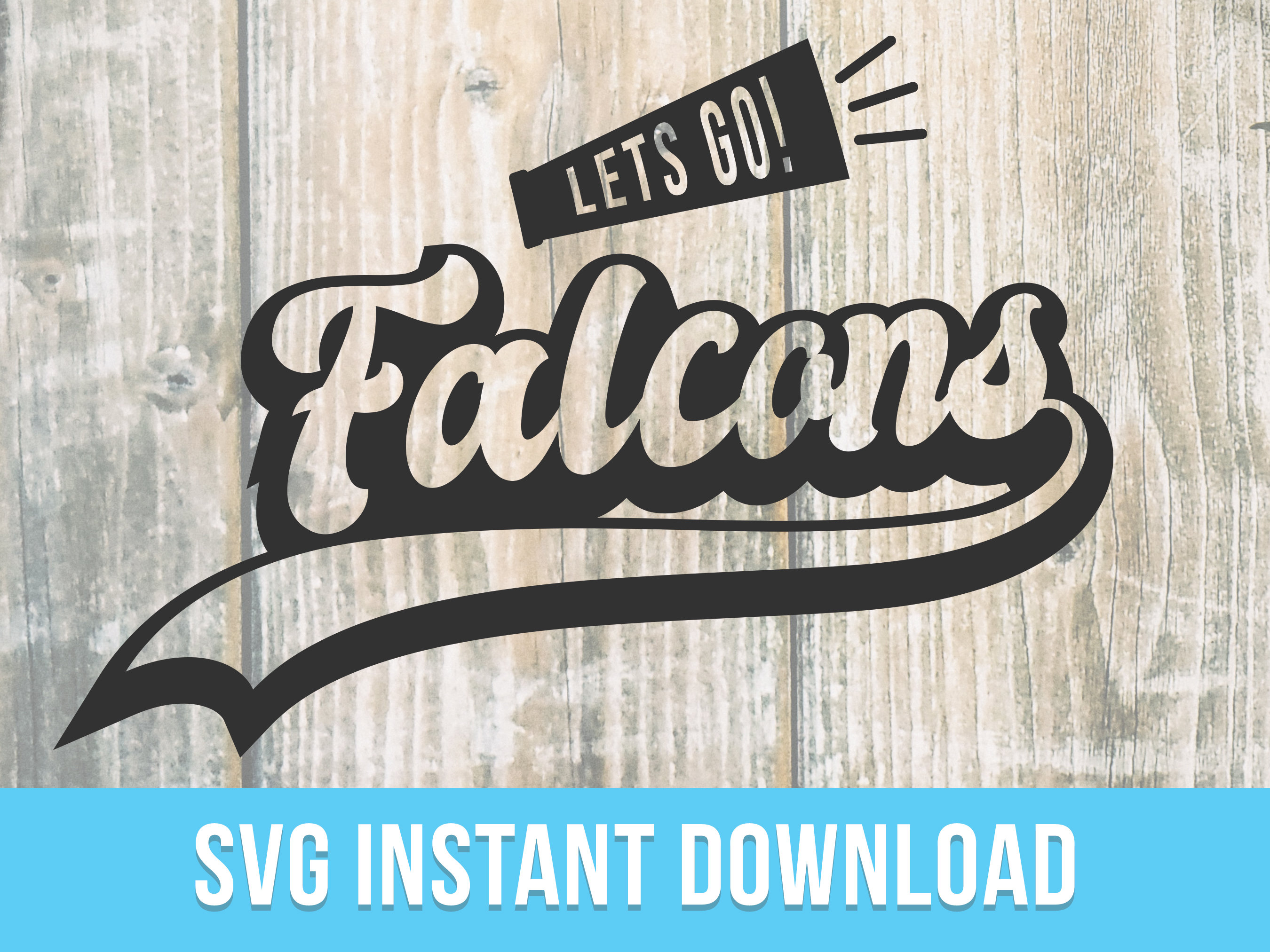 Falcons SVG Let's Go FALCONS Digital Download Cut File SVG File for